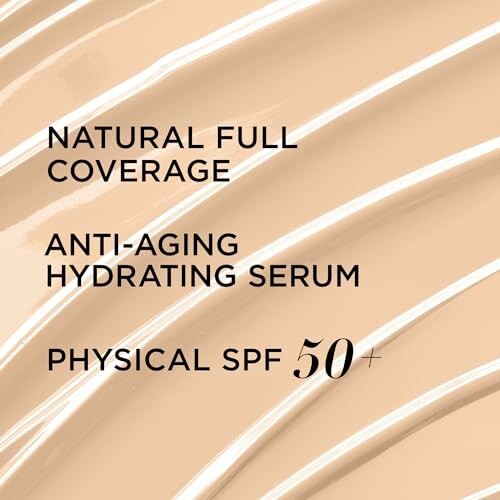 Text promoting natural full coverage, anti-aging hydrating serum, and SPF 50.